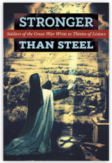 Stronger than Steel: Soldiers of the Great War Write to Thérèse of Lisieux HC
